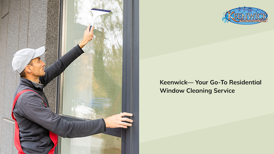 choose keenwick for your residential window cleaning needs