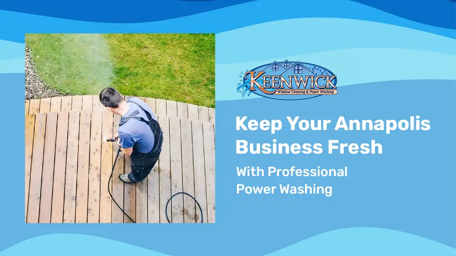 Trust Keenwick for top-tier Professional Power Washing services in Annapolis!