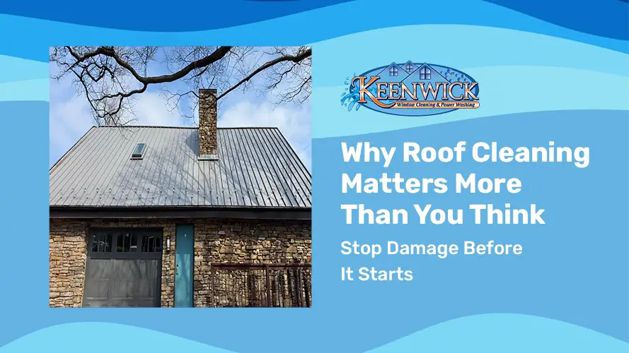 Protect your home long-term with Keenwick’s professional roof cleaning.